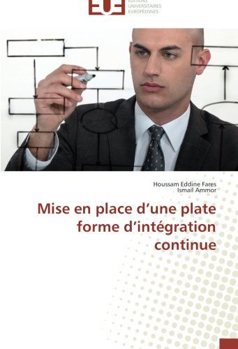 Cover for Ismail Ammor · Mise en Place D'une Plate Forme D'intégration Continue (Paperback Book) [French edition] (2018)