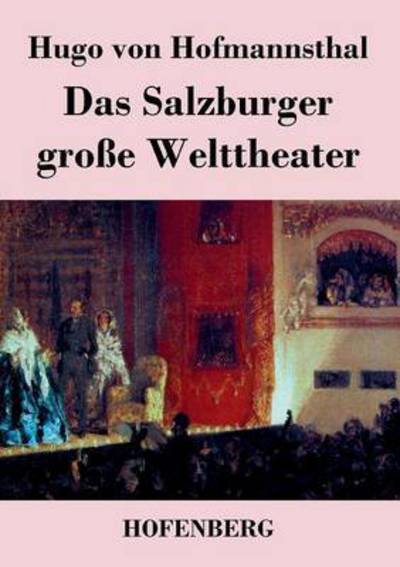 Cover for Hugo Von Hofmannsthal · Das Salzburger Grosse Welttheater (Paperback Bog) (2016)