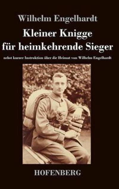 Cover for Wilhelm Engelhardt · Kleiner Knigge Fur Heimkehrende Sieger (Hardcover Book) (2014)