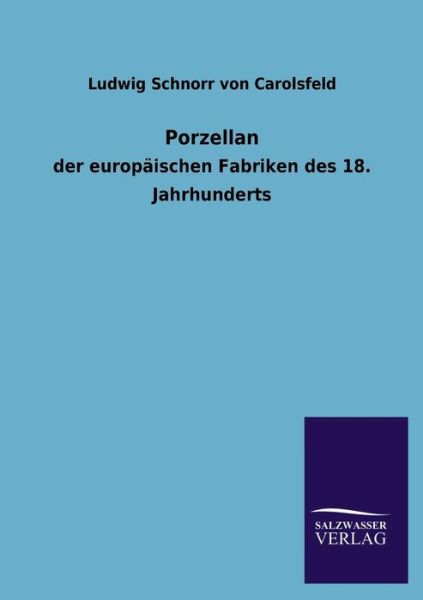 Cover for Ludwig Schnorr Von Carolsfeld · Porzellan (Paperback Book) [German edition] (2013)