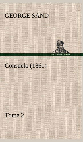 Cover for George Sand · Consuelo, Tome 2 (1861) (French Edition) (Hardcover Book) [French edition] (2012)