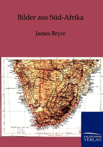 Bilder Aus Süd-afrika - James Bryce - Livres - Salzwasser-Verlag GmbH - 9783864444920 - 20 avril 2012