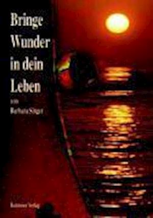 Cover for Barbara Singer · Bringe Wunder in dein Leben (Paperback Book) (2006)