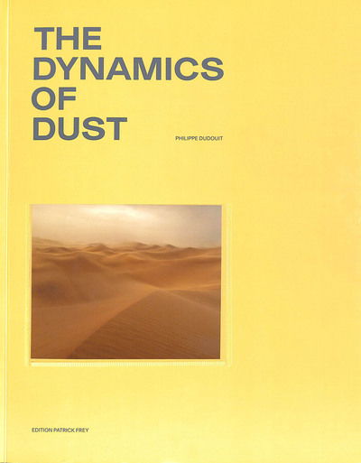 Cover for Philippe Dudouit · The Dynamics of Dust (Paperback Book) [English edition] (2019)