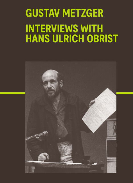 Gustav Metzger: Interviews with Hans Ulrich Obrist - Gustav Metzger - Books - Hauser & Wirth - 9783906915920 - September 10, 2024