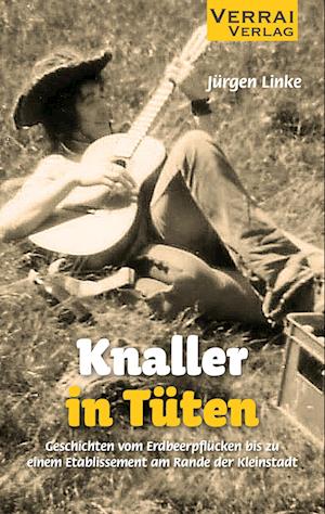 Cover for Jürgen Linke · Knaller in Tüten (Bok) (2023)