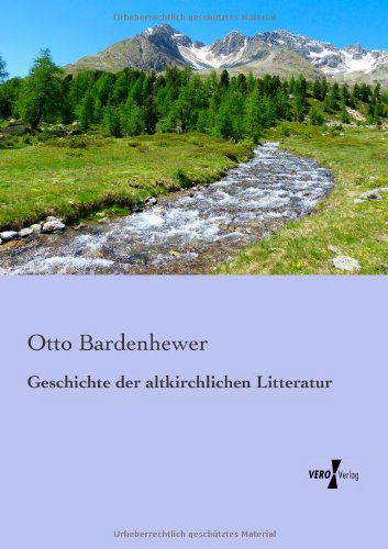 Cover for Otto Bardenhewer · Geschichte Der Altkirchlichen Litteratur (Paperback Book) [German edition] (2019)