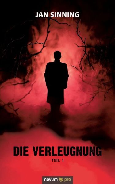 Cover for Jan Sinning · Die Verleugnung: Teil 1 (Taschenbuch) (2020)