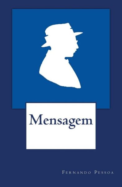 Mensagem - Fernando Pessoa - Books - Reprint Publishing - 9783959401920 - February 9, 2016