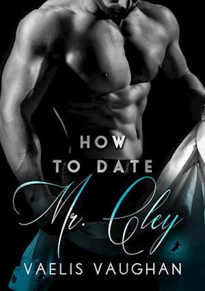 Cover for Vaelis Vaughan · How to date Mr. Cley (Book) (2024)