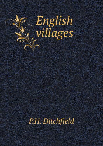 Cover for P.h. Ditchfield · English Villages (Paperback Book) (2013)