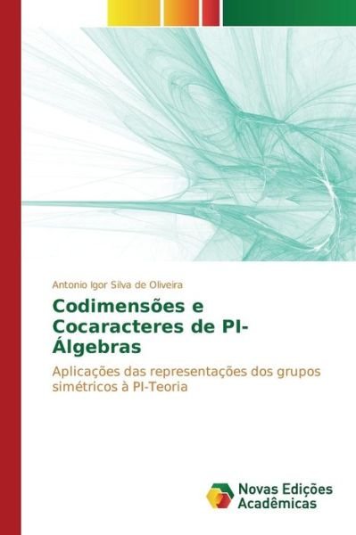 Cover for Silva De Oliveira Antonio Igor · Codimensoes E Cocaracteres De Pi-algebras (Paperback Book) (2015)