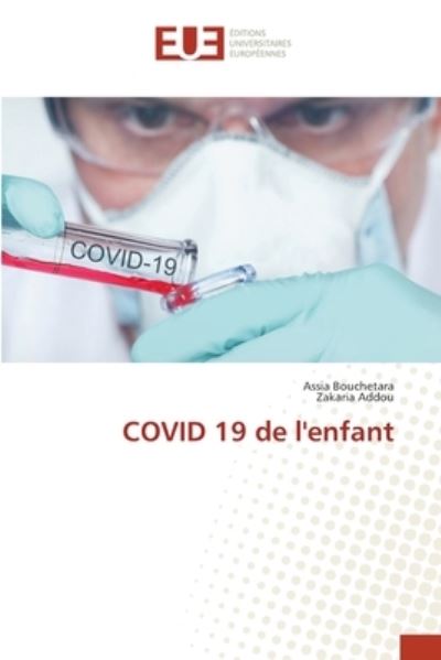 Cover for Assia Bouchetara · COVID 19 de l'enfant (Paperback Book) (2021)