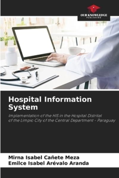 Cover for Mirna Isabel Canete Meza · Hospital Information System (Paperback Book) (2021)