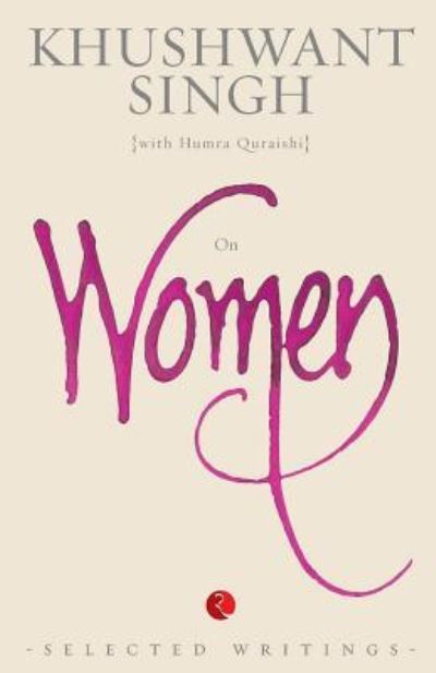 On Women - Khushwant Singh - Books - Rupa & Co - 9788129124920 - July 1, 2014