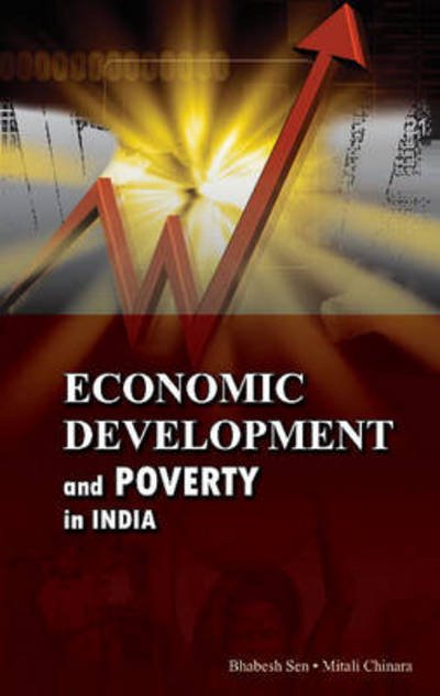 Cover for Bhabesh Sen · Economic Development &amp; Poverty in India (Hardcover Book) (2012)