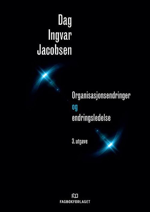 Cover for Dag Ingvar Jacobsen · Organisasjonsendringer og endringsledelse (Sewn Spine Book) (2018)