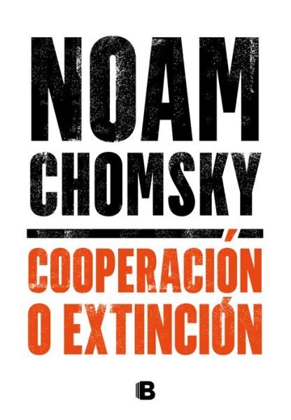 Cover for Noam Chomsky · Cooperacion o extincion / Cooperation or Extinction (Taschenbuch) (2020)