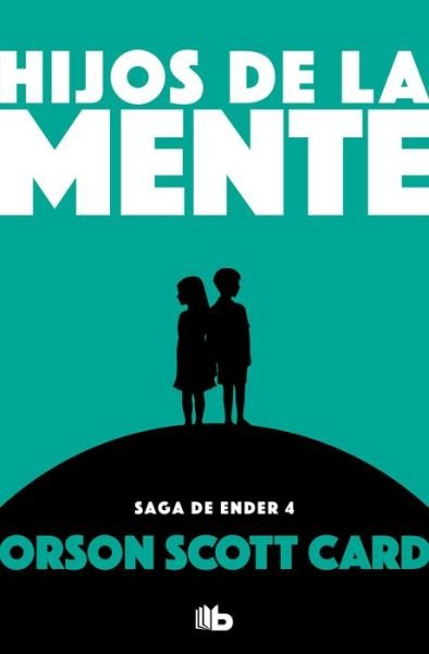 Cover for Orson Scott Card · Hijos de la Mente (Bok) (2019)