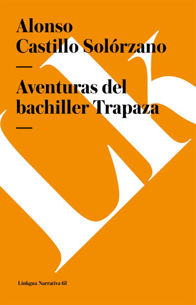 Cover for Alonso Castillo Solórzano · Aventuras Del Bachiller Trapaza (Narrativa) (Spanish Edition) (Paperback Book) [Spanish edition] (2024)