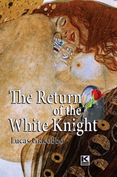 Cover for Lucas Giacobbo · The Return of the White Knight (Paperback Book) (2015)