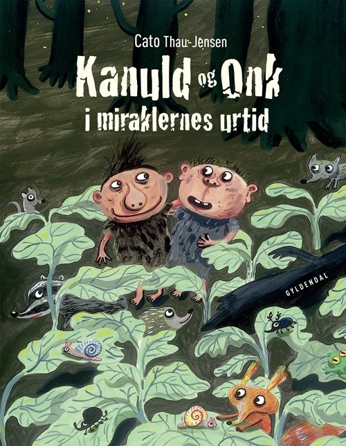 Cover for Cato Thau-Jensen · Kanuld og Onk i miraklernes urtid (Bound Book) [1.º edición] (2017)