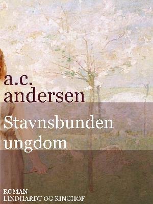 Cover for A.C. Andersen · Stavnsbundne mænd: Stavnsbunden ungdom (Sewn Spine Book) [1st edition] (2018)