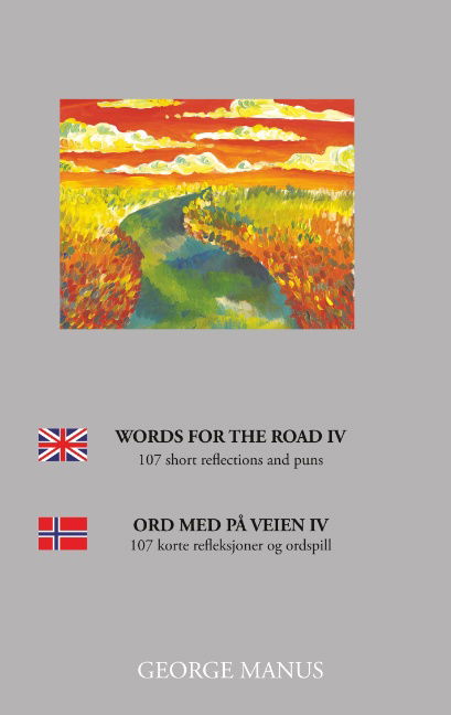 Cover for George Manus; George Manus · Words for the Road IV (Paperback Book) [1st edition] (2019)