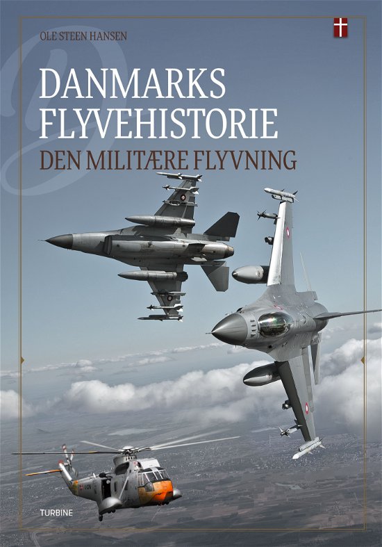 Ole Steen Hansen · Danmarks flyvehistorie – Den militære flyvning (Hardcover Book) [1º edição] (2024)