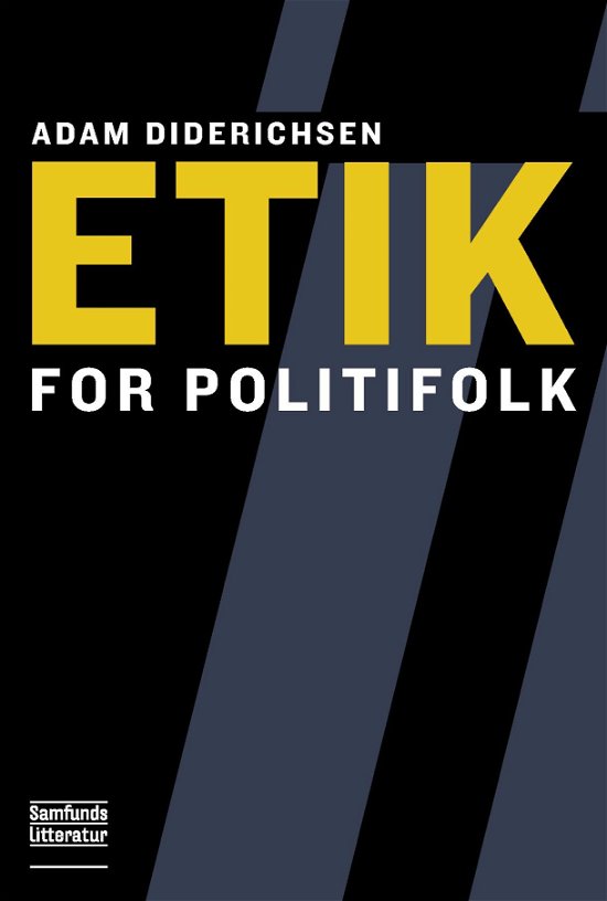 Cover for Adam Diderichsen · Etik for politifolk (Heftet bok) [1. utgave] (2011)