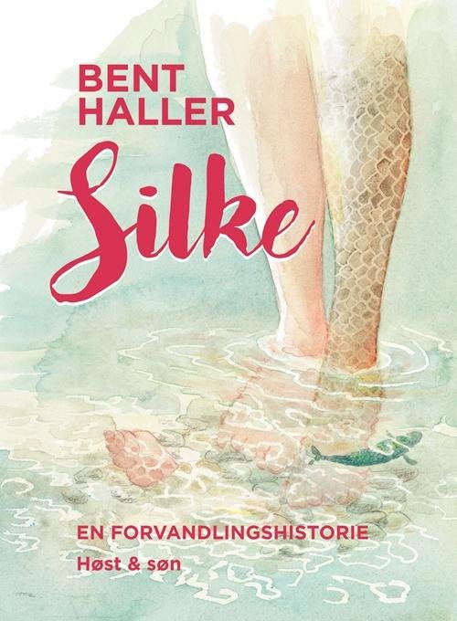 Bent Haller: Silke - Bent Haller - Boeken - Høst og Søn - 9788763849920 - 1 november 2016