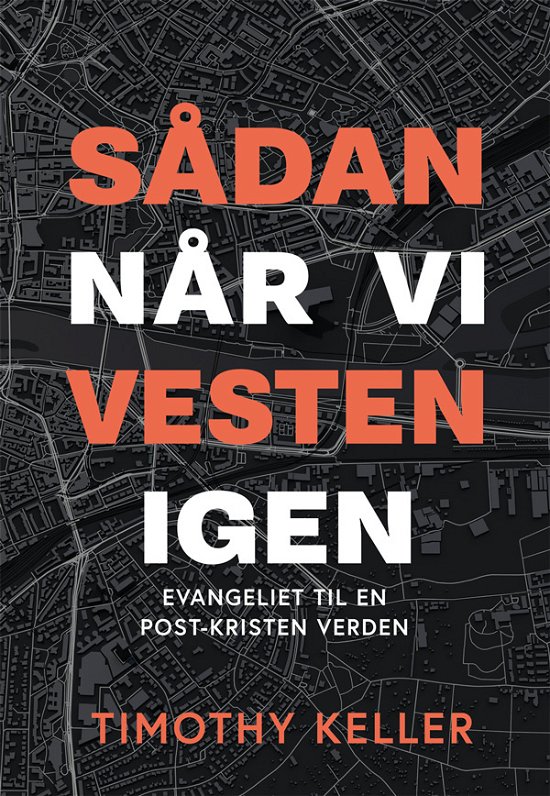 Cover for Timothy Keller · Sådan når vi Vesten igen (Sewn Spine Book) [1st edition] (2021)