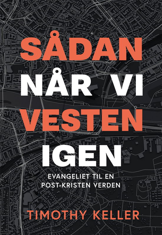 Cover for Timothy Keller · Sådan når vi Vesten igen (Hæftet bog) [1. udgave] (2021)