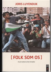 Cover for Joris Luyendijk · Folk som os (Sewn Spine Book) [1st edition] (2009)