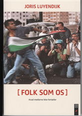 Folk som os - Joris Luyendijk - Książki - Information - 9788775141920 - 20 marca 2009