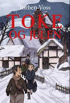 Cover for Torben Voss · Toke og julen (Sewn Spine Book) [1st edition] (2022)