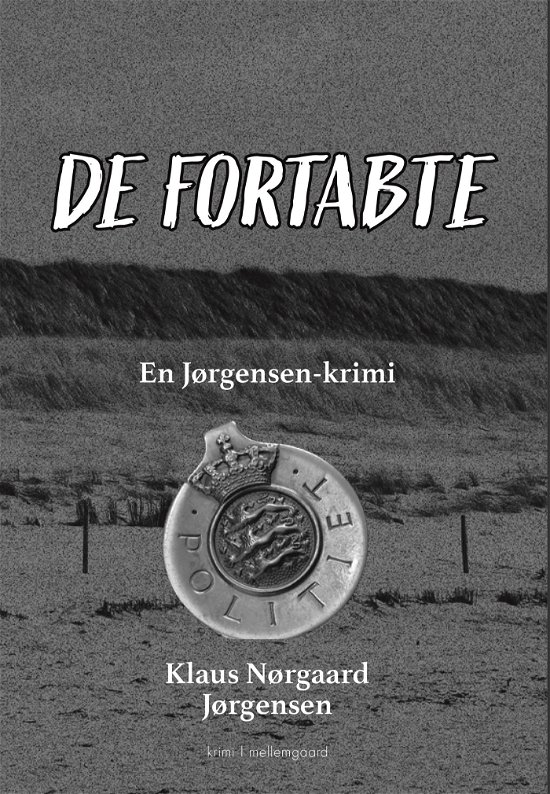 Klaus Nørgaard Jørgensen · En Jørgensen-krimi: De fortabte (Sewn Spine Book) [1. wydanie] (2024)