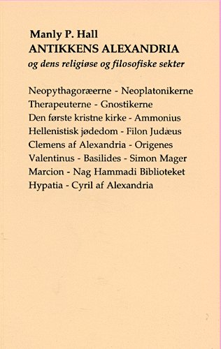 Cover for Manly Palmer Hall · Visdomsbøgerne: Antikkens Alexandria og dens religiøse og filosofiske sekter (Sewn Spine Book) [1.º edición] (2001)