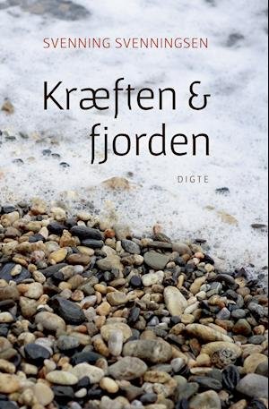 Cover for Svenning Svenningsen · Kræften &amp; Fjorden (Sewn Spine Book) [1st edition] (2021)