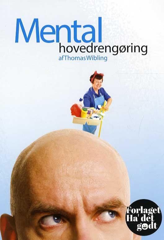 Cover for Thomas Wibling · Mental hovedrengøring (Sewn Spine Book) [1e uitgave] (2010)