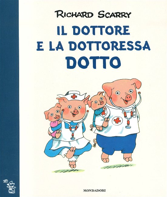 Cover for Richard Scarry · Il Dottore E La Dottoressa Dotto. Ediz. A Colori (Buch)