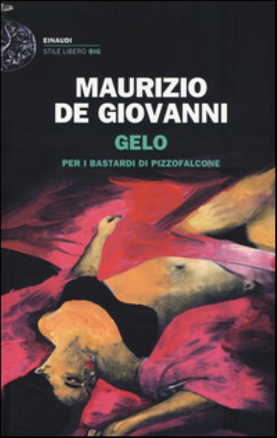 Cover for Maurizio De Giovanni · Gelo Per I Bastardi Di Pizzofalcone (Book) (2016)