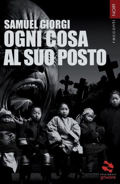 Cover for Samuel Giorgi · Ogni Cosa Al Suo Posto (Pesci Rossi) (Italian Edition) (Pocketbok) [Italian, 1 edition] (2014)