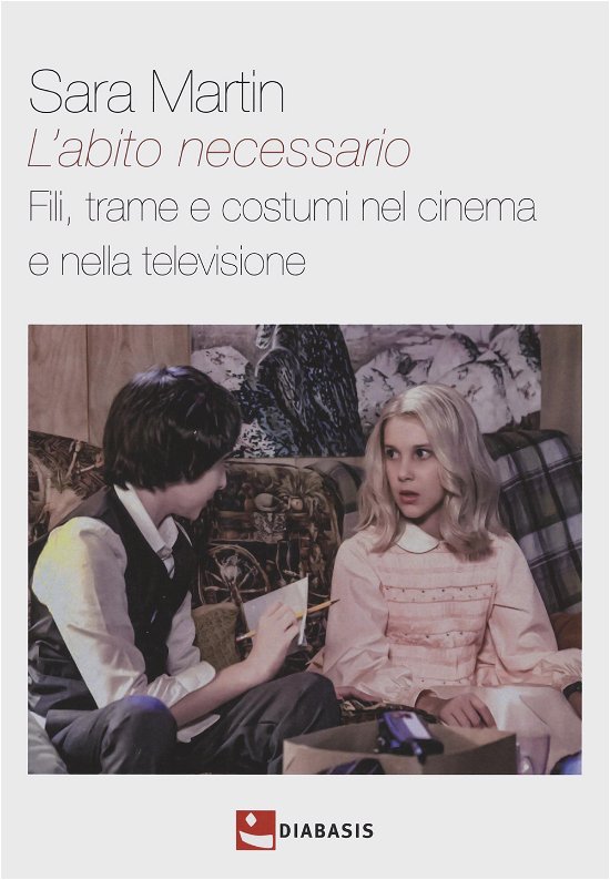 Cover for Sara Martin · L' Abito Necessario. Fili, Trame E Costumi Nel Cinema E Nella Televisione (Book)