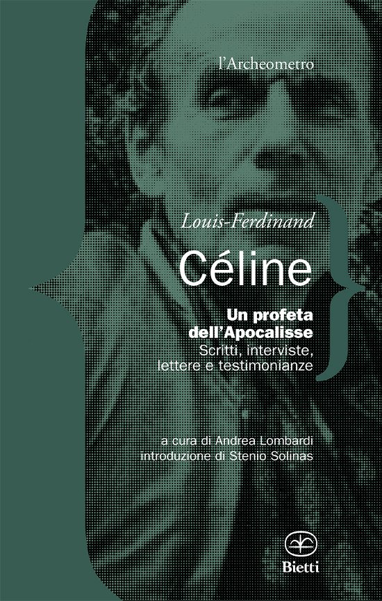 Cover for Louis-Ferdinand Celine · Un Profeta Dell'Apocalisse. Scritti, Interviste, Lettere E Testimonianze (Bok)