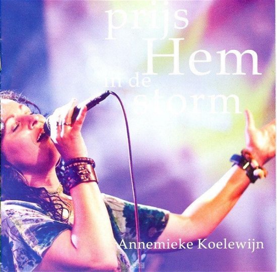 Cover for Annemieke Koelewijn · Prijs Hem in de storm (CD) (2012)