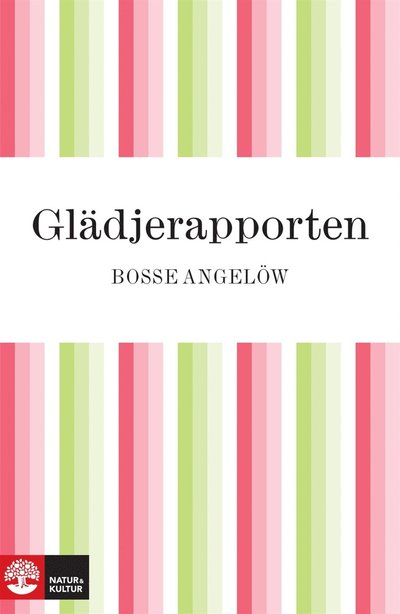 Cover for Bosse Angelöw · Glädjerapporten (ePUB) (2010)