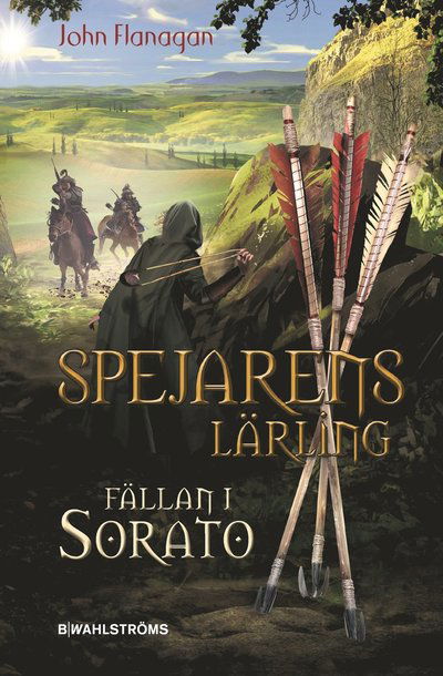 Fällan i Sorato - John Flanagan - Books - B. Wahlströms - 9789132217920 - March 7, 2025