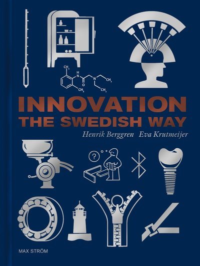 Cover for Henrik Berggren and Eva Krutmeijer · Innovation The Swedish Way (Innbunden bok) (2023)