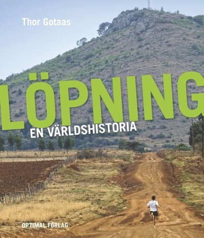 Cover for Thor Gotaas · Löpning. En världshistoria (Indbundet Bog) (2010)